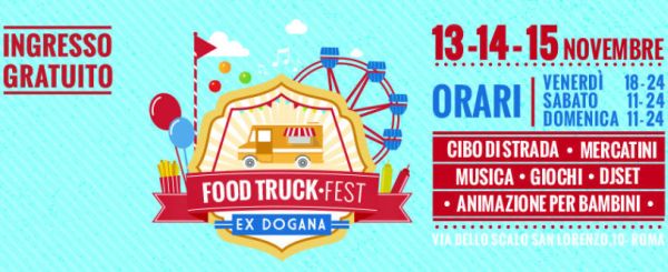 Food Truck Fest Roma Ex Dogana 13 15 Novembre