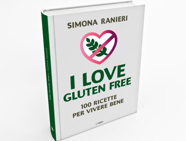 I love gluten free nuovo libro di ricette senza glutine Simona Ranieri